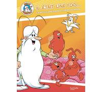 Érase una vez...: La enciclopedia del cuerpo humano – Hachette Livre