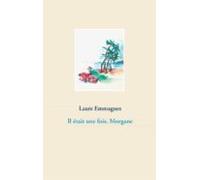 Il Était Une Fois Morgane (ebook)