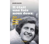 Il était une fois nous deux: Joe Dassin, mon père