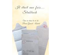 Il était une fois Stablack: Une vie dans la vie de Pierre Gancel-Aubril