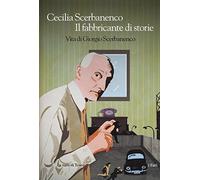 Il fabbricante di storie. Vita di Giorgio Scerbanenco (I fari)