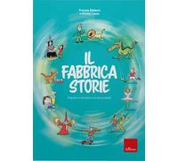 Il fabbricastorie. Impara a scrivere e a raccontare (I materiali)