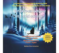 Il fait froid dehors! It's cold outside!: Les aventures d’un chat futé et curieux en forêt. The adventures of a smart and curious cat in the forest: 1 (Lucky the Cat)