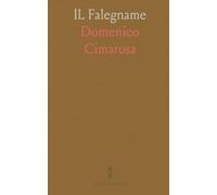 IL Falegname: Commedia per Musica, da Rappresentarsi Nel Teatro Grande Alla Scala, l'Autunno dell'Anno 1781