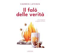 Il falò delle verità (Le indagini di Agata Cornero)