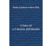 Il Falso Sé e il destino dell’identità: Tra adattamento e autenticità