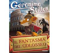Il fantasma del Colosseo (Geronimo Stilton)