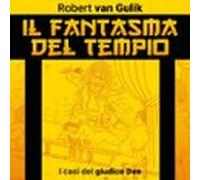 Il Fantasma Del Tempio. I Casi Del Giudice Dee (audiolibro)