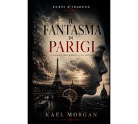 Il fantasma di Parigi: La memoria non dimentica mai davvero (Furti d’Ingegno)