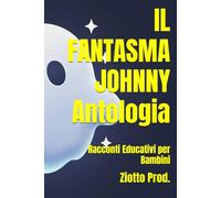 IL FANTASMA JOHNNY: ANTOLOGIA