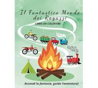 Il Fantastico Mondo dei Ragazzi: Libro da Colorare