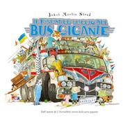 Il fantastico viaggio del bus gigante. Ediz. a colori (Albi illustrati)