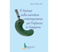 Il fantasy nella narrativa contemporanea per l'infanzia in giappone (Studi orientali)