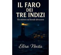 Il Faro dei Tre Indizi: Un Mistero sul Litorale Abruzzese