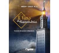 Il faro di Alessandria. Cronache del pensiero indipendente (Vol. 12)