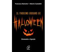 Il fascino oscuro di Halloween. Domande e risposte (Libroteca/Paoline)