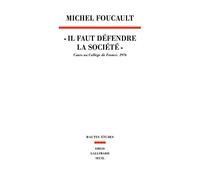 "Il faut défendre la société": Cours au Collège de France.1976 (Hautes Etudes)