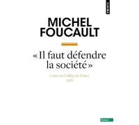 "Il faut défendre la société": Cours au Collège de France, 1976 (Points Essais)