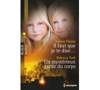 Il Faut Que Je Te Dise - Un Mystérieux Garde Du Corps (ebook)