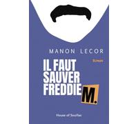 Il faut sauver Freddie M.