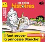 Il faut sauver la princesse Blanche !