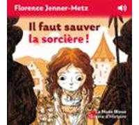 Il Faut Sauver La Sorcière (audiolibro)