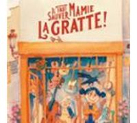 Il faut sauver Mamie La Gratte !
