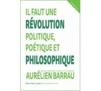 Il Faut Une Révolution Politique Poétique Et Philosophique (ebook)