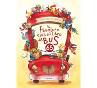 Il favoloso club del libro del bus 65. Ediz. a colori (Superbaba)