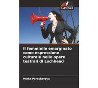 Il femminile emarginato come espressione culturale nelle opere teatrali di Lochhead