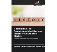 Il femminile, la formazione identitaria e letteraria in As Três Marias: Sul romanzo di Rachel de Queiroz, del 1939