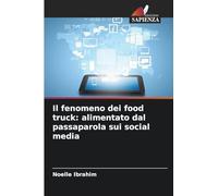 Il fenomeno dei food truck: alimentato dal passaparola sui social media