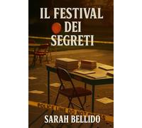 IL FESTIVAL DEI SEGRETI: Romanzo poliziesco di dilettanti, segreti letterari e un delitto in una piccola città. (I crimini di Jean)