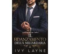 Il fidanzamento della miliardaria: Una storia d'amore miliardaria: 8 (La Saga dei Winters)
