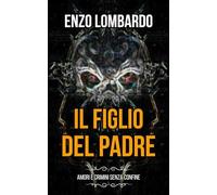 Il figlio del padre (Amori e crimini senza confini)