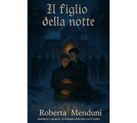 Il figlio della notte: Sesto libro della saga dei "Vampiri Millenari"