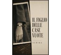 Il figlio delle case vuote: Romanzo