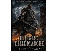 Il figlio delle Marche (Le cronache di Korr Valen)