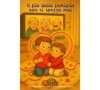 Il filo della famiglia non si spezza mai (Adriano ed Azzurra alla scoperta del mondo)