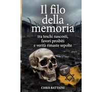 Il filo della Memoria: Tra teschi nascosti, favori proibiti e verità rimaste sepolte