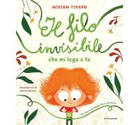 Il filo invisibile che mi lega a te. Ediz. a colori (Leggere le figure)