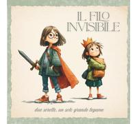 IL FILO INVISIBILE: due sorelle, un solo grande legame
