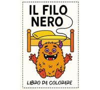 Il Filo Nero Paurissima!!!: Libro da Colorare