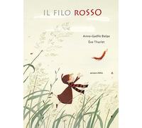 Il filo rosso. Ediz. a colori (Collana di perle)