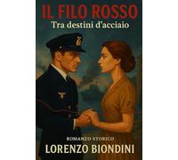 IL FILO ROSSO: Tra destini d'acciaio