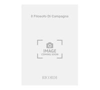 Il filosofo di campagna. Dramma giocoso in tre atti. Musica di B. Galuppi (OPERA)