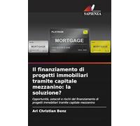 Il finanziamento di progetti immobiliari tramite capitale mezzanino: la soluzione?