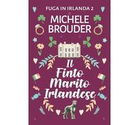Il Finto Marito Irlandese (Fuga in Irlanda 2)
