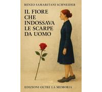 Il Fiore che Indossava le Scarpe da Uomo (Snail's Pace Edition)