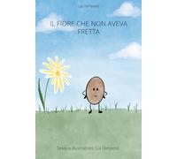 Il fiore che non aveva fretta